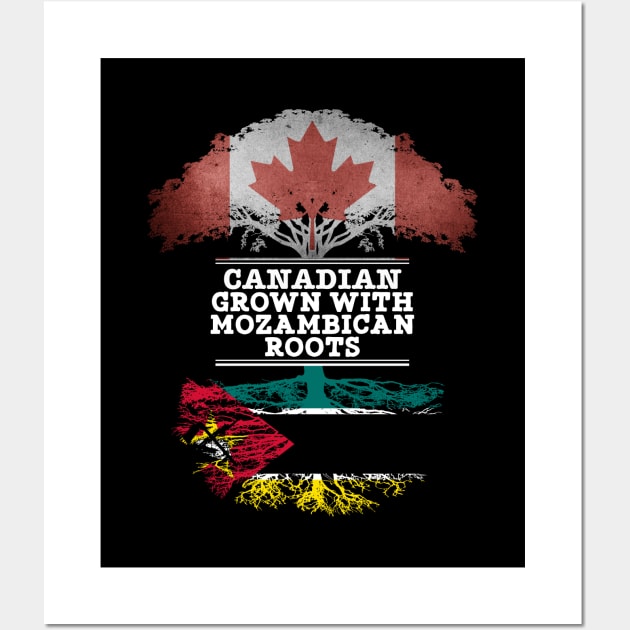 Canadian Grown With Mozambican Roots - Gift for Mozambican With Roots From Mozambique Wall Art by Country Flags